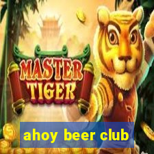 ahoy beer club