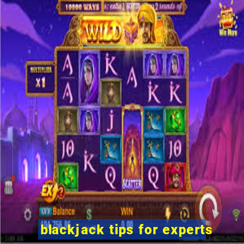 blackjack tips for experts