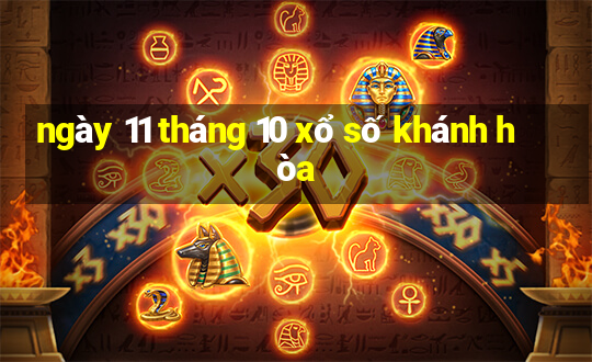 ngày 11 tháng 10 xổ số khánh hòa