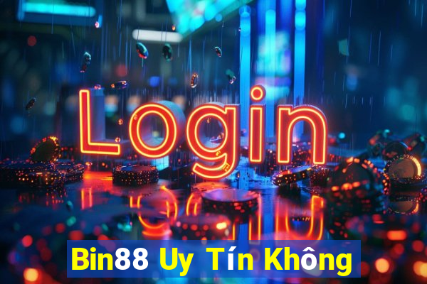 Bin88 Uy Tín Không