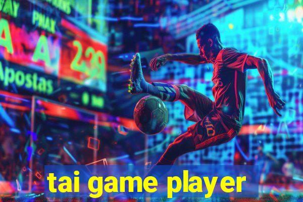 tai game player