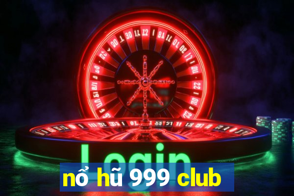 nổ hũ 999 club