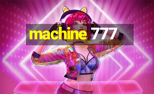 machine 777