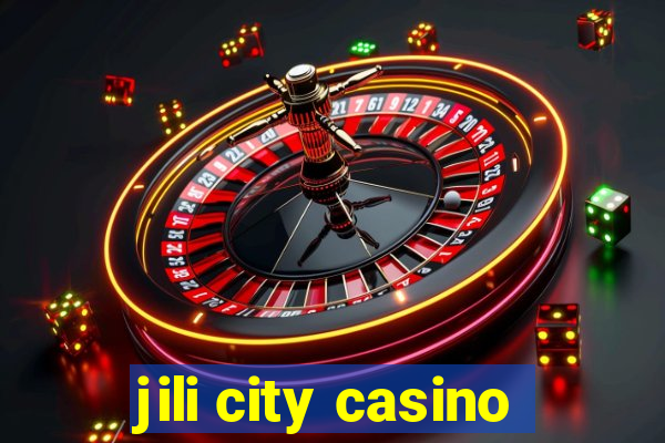 jili city casino