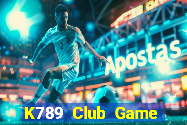 K789 Club Game Bài Vip Club Đổi Thưởng