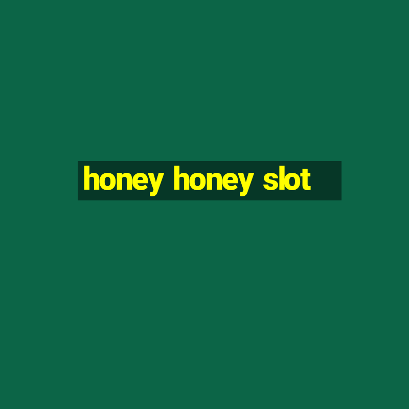 honey honey slot