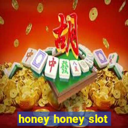 honey honey slot