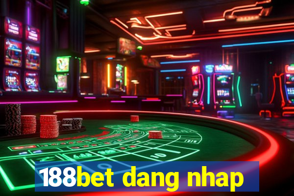 188bet dang nhap