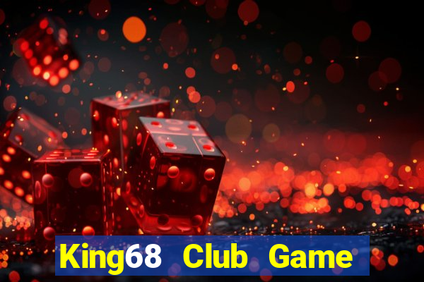 King68 Club Game Bài Online Miễn Phí