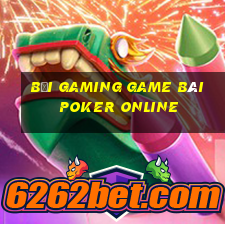 Bối Gaming Game Bài Poker Online