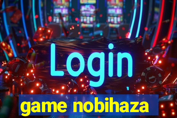 game nobihaza