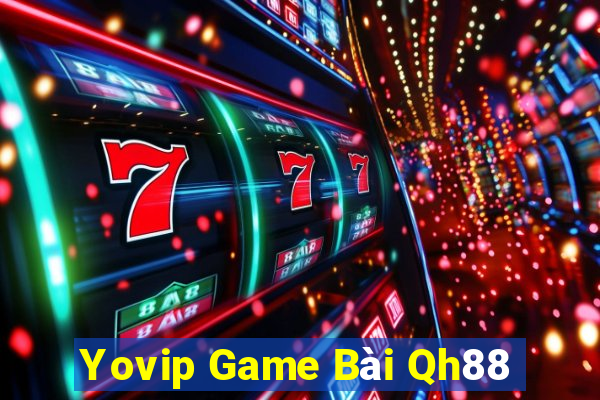 Yovip Game Bài Qh88