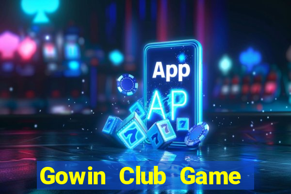 Gowin Club Game Bài Đổi Thưởng B52