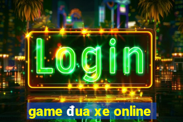 game đua xe online