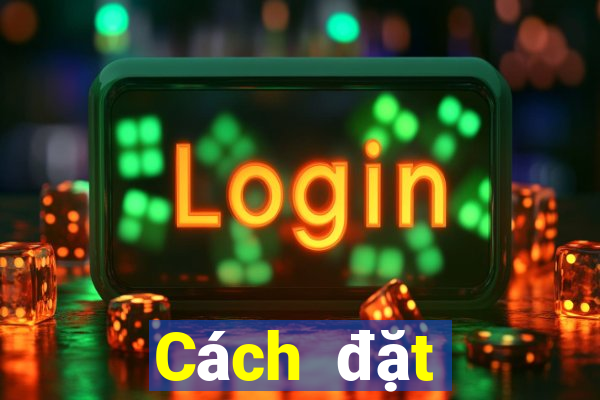 Cách đặt cược XSDT ngày 14