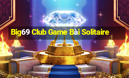 Big69 Club Game Bài Solitaire