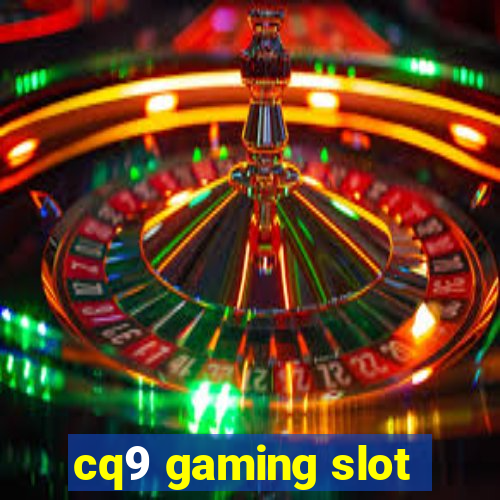 cq9 gaming slot