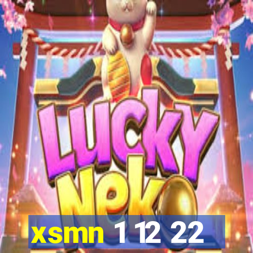 xsmn 1 12 22