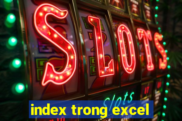 index trong excel