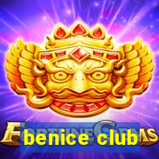 benice club