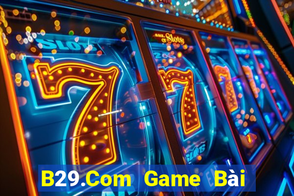 B29.Com Game Bài Fa88 Apk