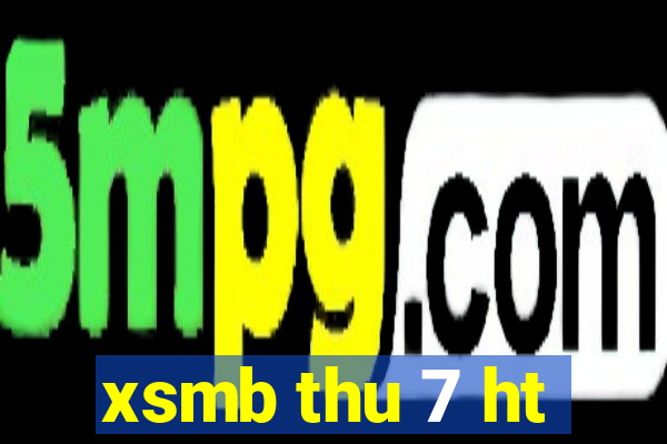 xsmb thu 7 ht