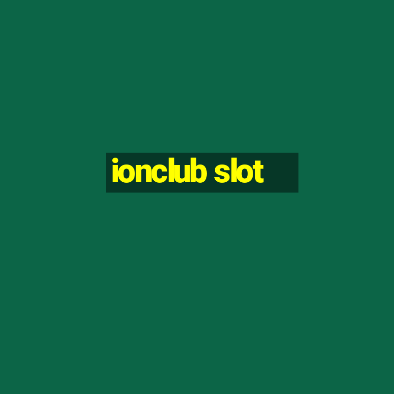 ionclub slot