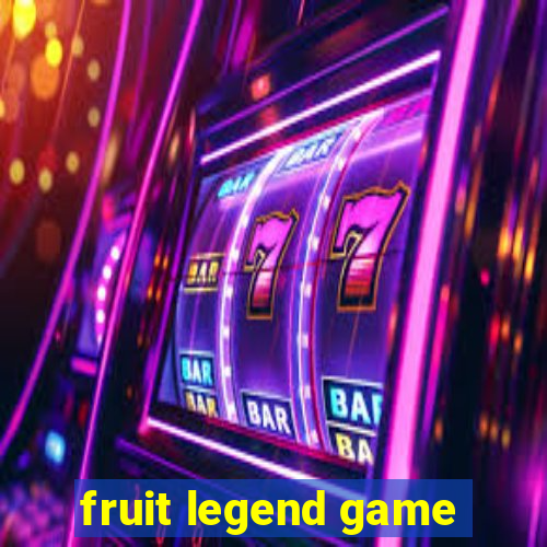 fruit legend game