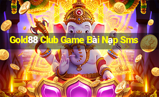 Gold88 Club Game Bài Nạp Sms