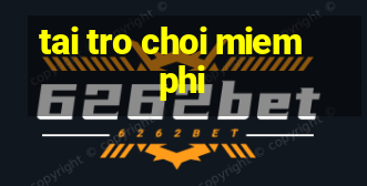 tai tro choi miem phi