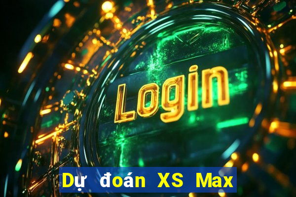 Dự đoán XS Max 4D ngày 12