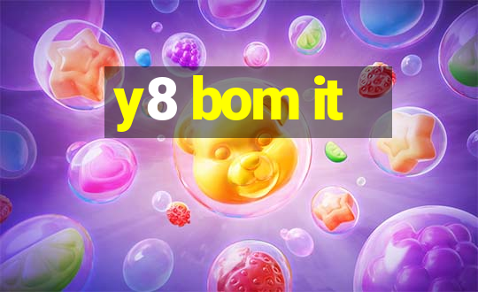 y8 bom it