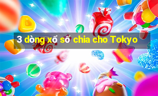 3 dòng xổ số chia cho Tokyo