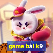 game bài k9