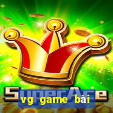 vg game bài trực tuyến