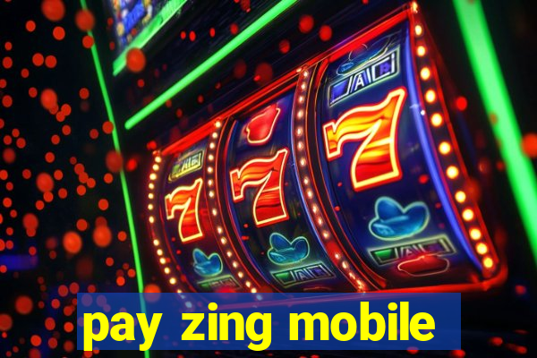 pay zing mobile