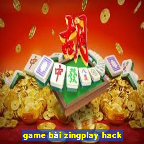 game bài zingplay hack