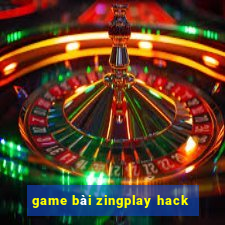 game bài zingplay hack