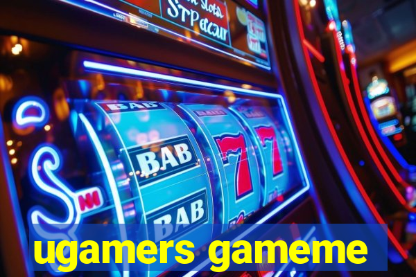 ugamers gameme