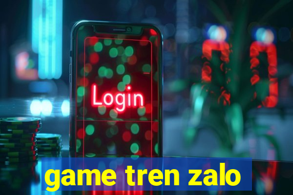 game tren zalo