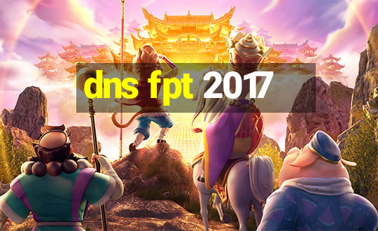 dns fpt 2017