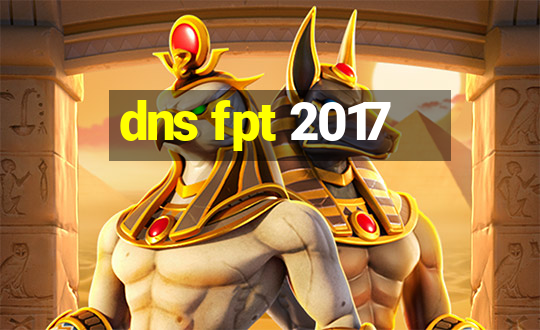 dns fpt 2017