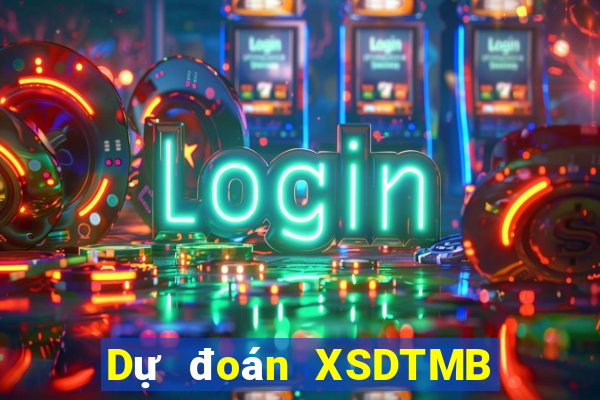 Dự đoán XSDTMB Thứ 2