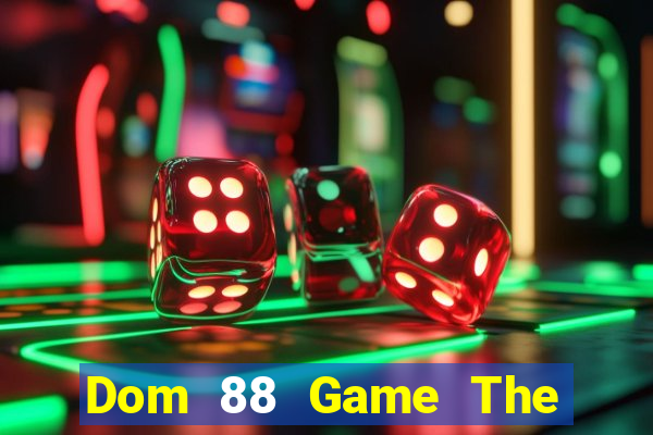 Dom 88 Game The Bài Hay Nhất 2021