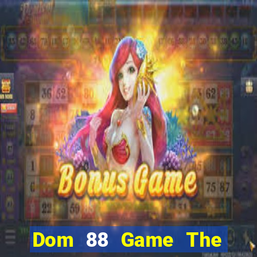 Dom 88 Game The Bài Hay Nhất 2021