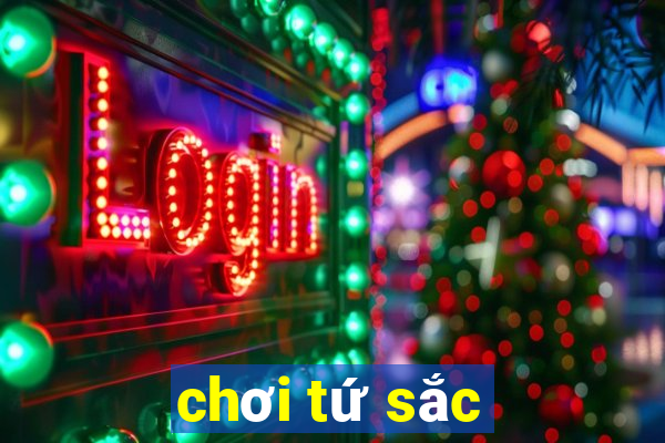 chơi tứ sắc