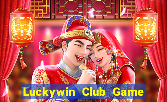 Luckywin Club Game Bài Mới