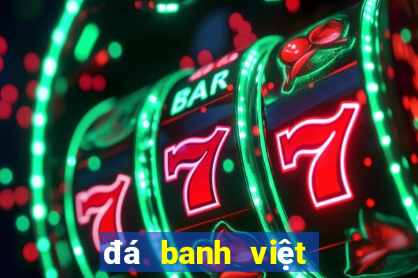 đá banh việt nam trực tiếp vtv6