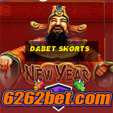 dabet shorts