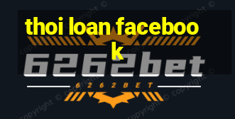 thoi loan facebook